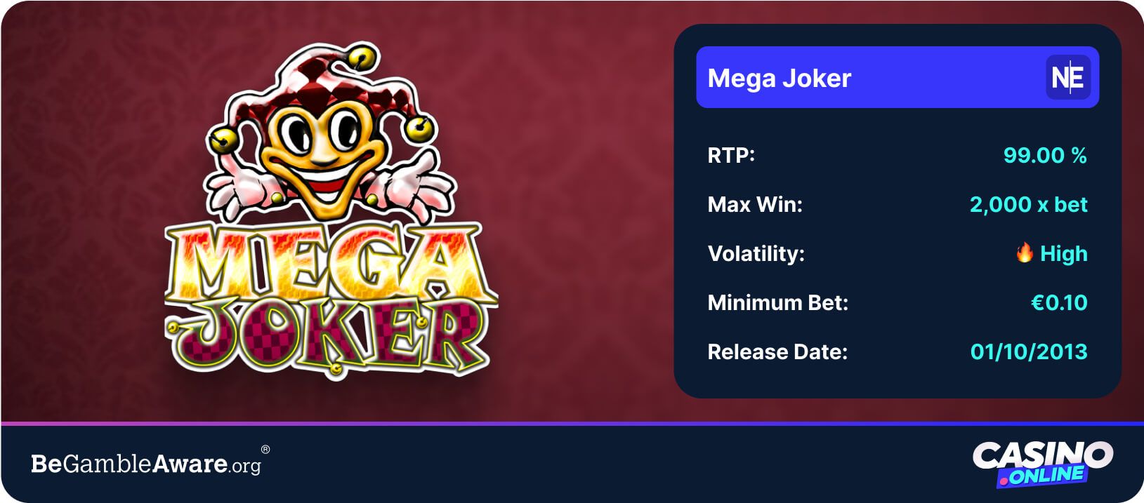 Detalles del juego de slot Mega Joker con 99.00% RTP, alta volatilidad, apuesta mínima de 0,10€ y ganancia máxima de x2.000 para la página de tragaperras con mejor RTP.